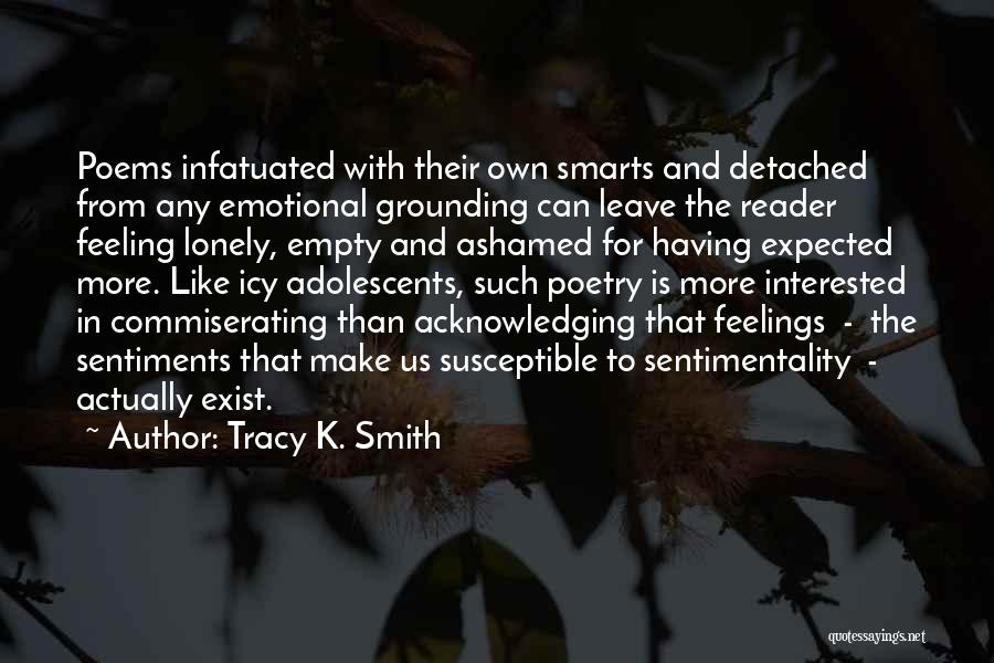 Grounding Quotes By Tracy K. Smith