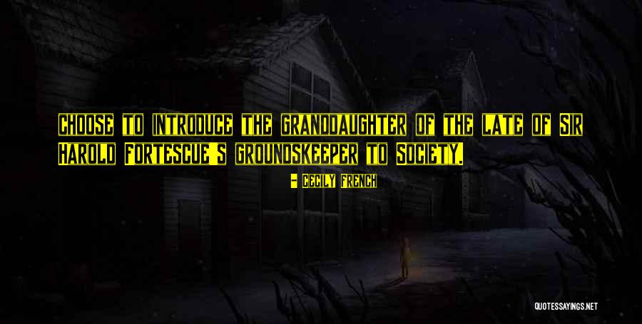Groundskeeper 2 Quotes By Cecily French Groundskeeper 2 Quotes By Cecily French