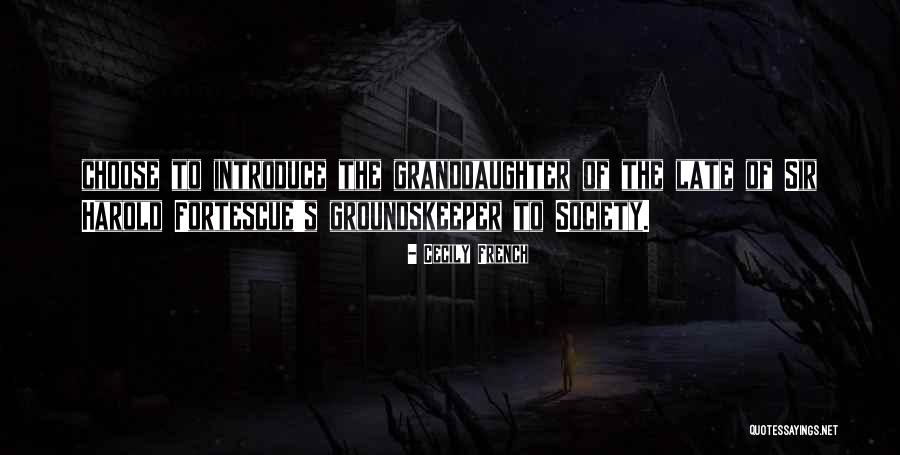 Groundskeeper Quotes By Cecily French Groundskeeper Quotes By Cecily French