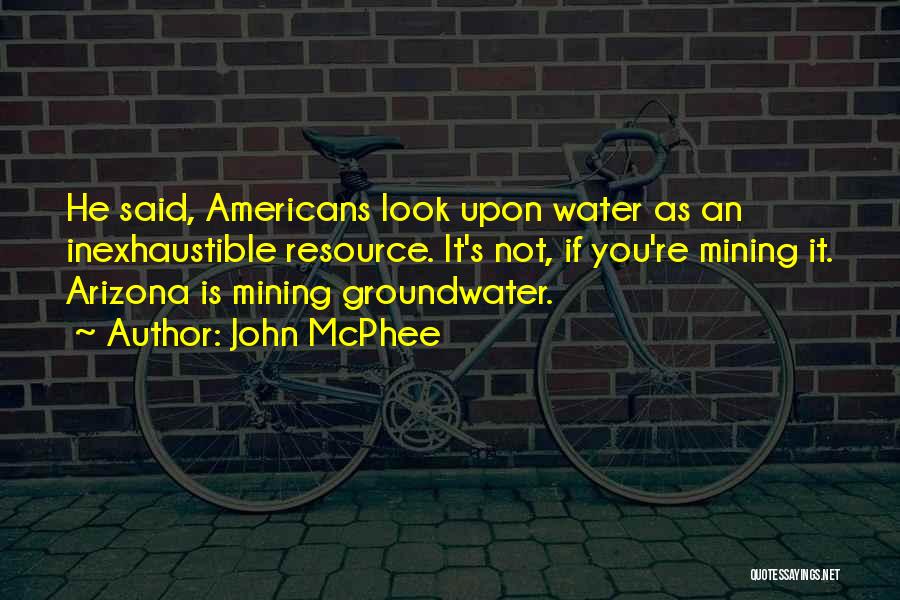 Groundwater Quotes By John McPhee