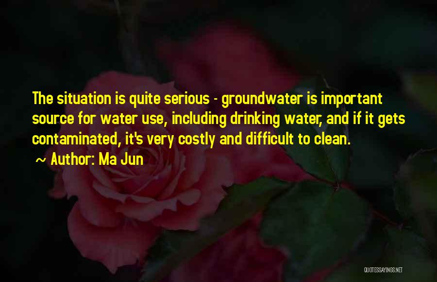 Groundwater Quotes By Ma Jun