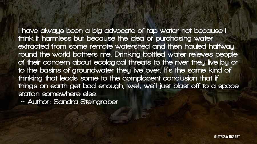 Groundwater Quotes By Sandra Steingraber