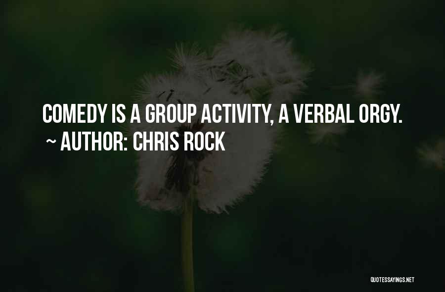 Group Activity Quotes By Chris Rock