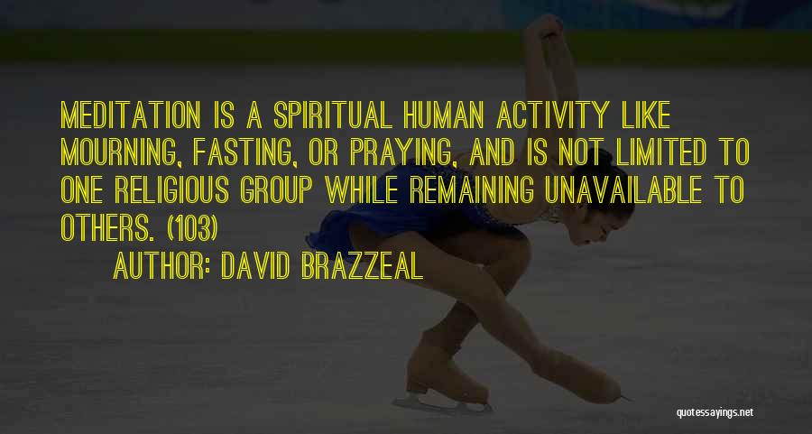 Group Activity Quotes By David Brazzeal