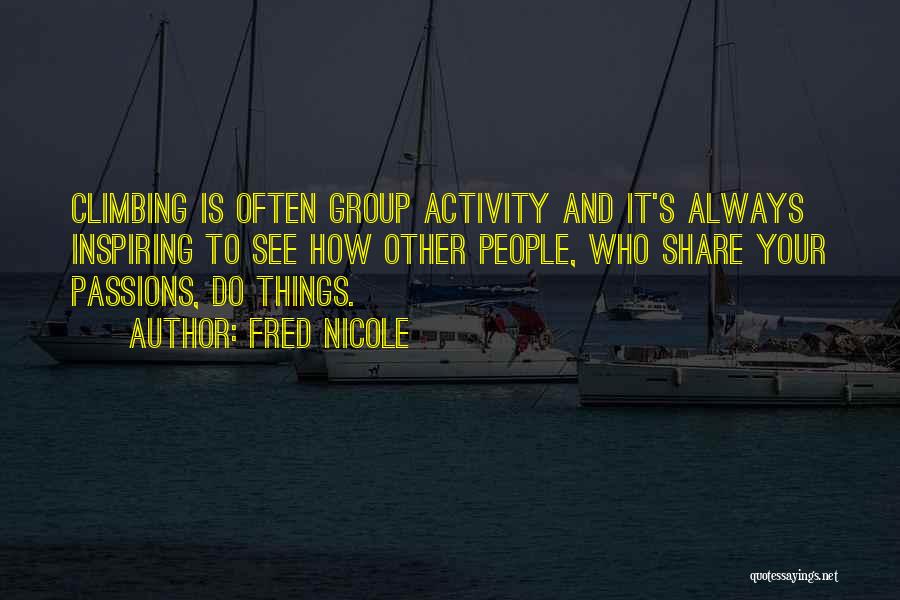 Group Activity Quotes By Fred Nicole