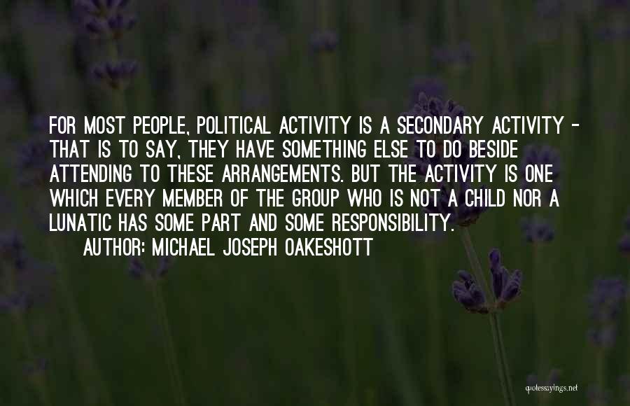 Group Activity Quotes By Michael Joseph Oakeshott