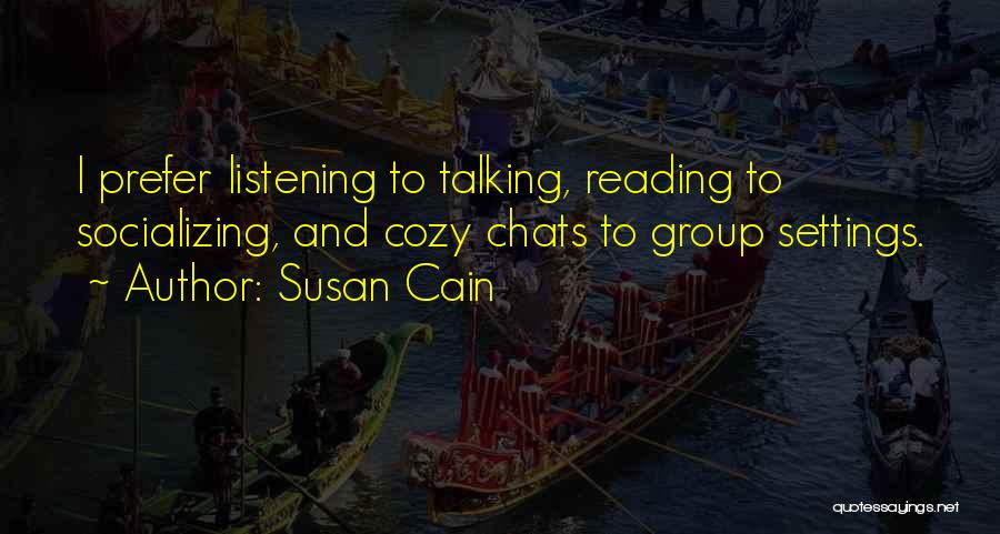 Group Chats Quotes By Susan Cain