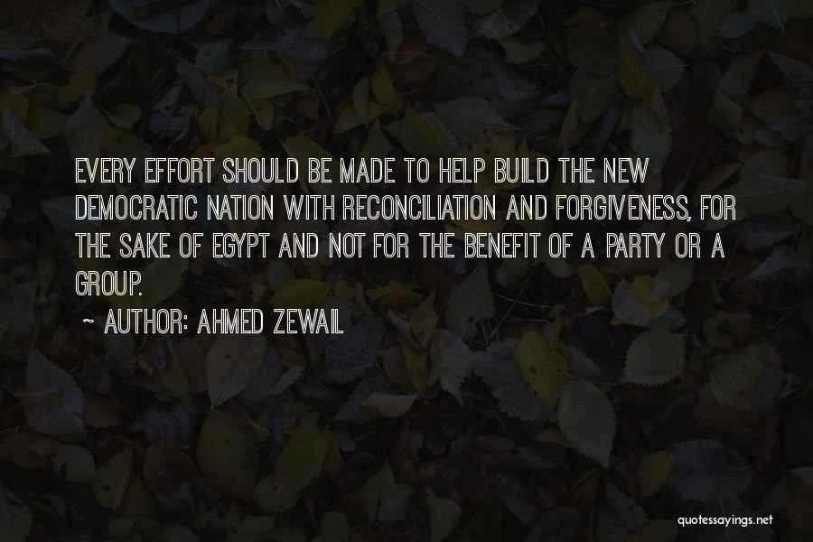 Group Effort Quotes By Ahmed Zewail