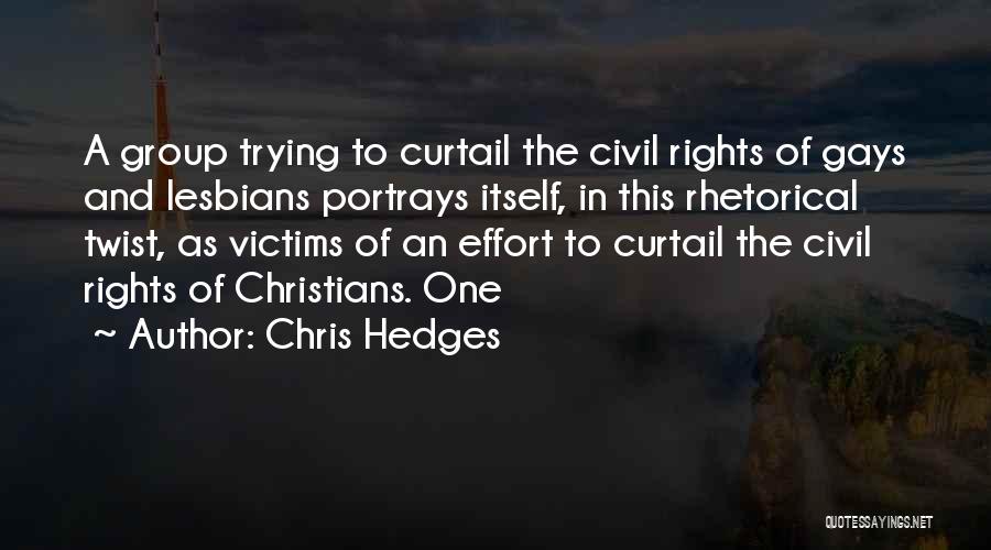 Group Effort Quotes By Chris Hedges