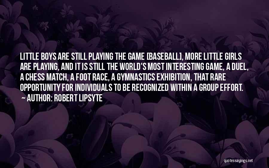 Group Effort Quotes By Robert Lipsyte