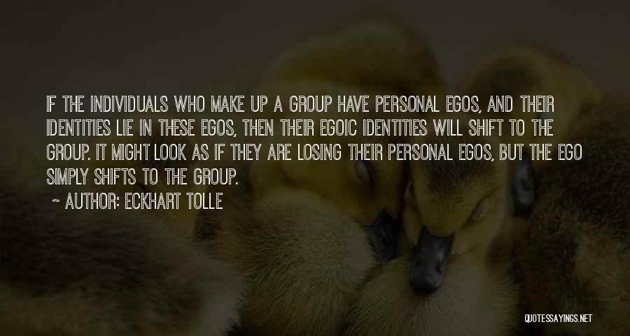 Group Identity Quotes By Eckhart Tolle