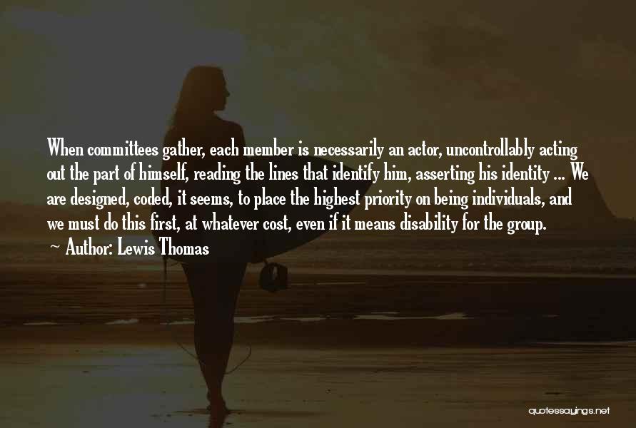 Group Identity Quotes By Lewis Thomas