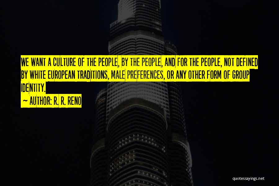 Group Identity Quotes By R. R. Reno