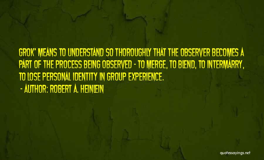 Group Identity Quotes By Robert A. Heinlein