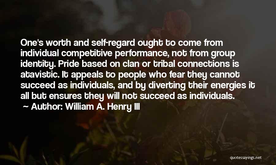 Group Identity Quotes By William A. Henry III