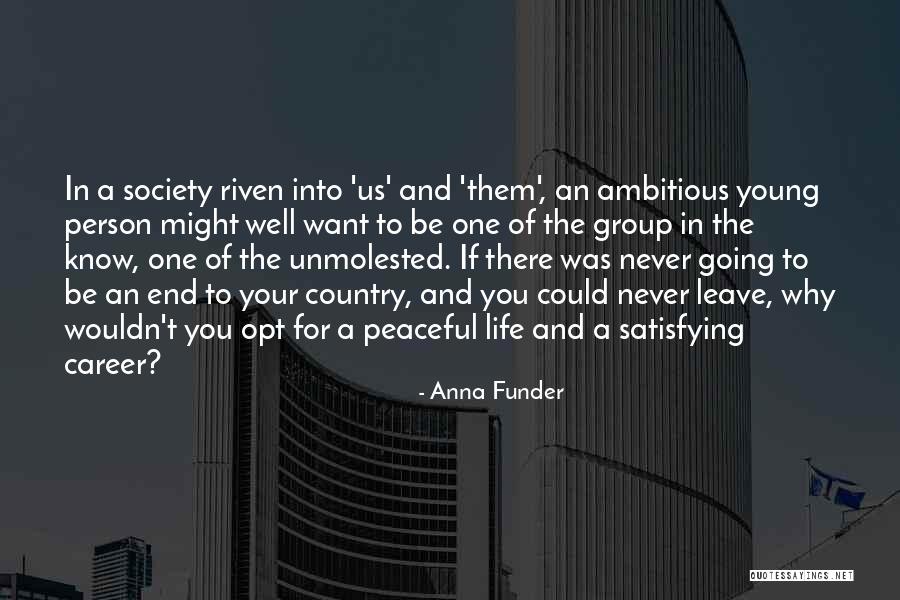 Group Life Quotes By Anna Funder Group Life Quotes By Anna Funder