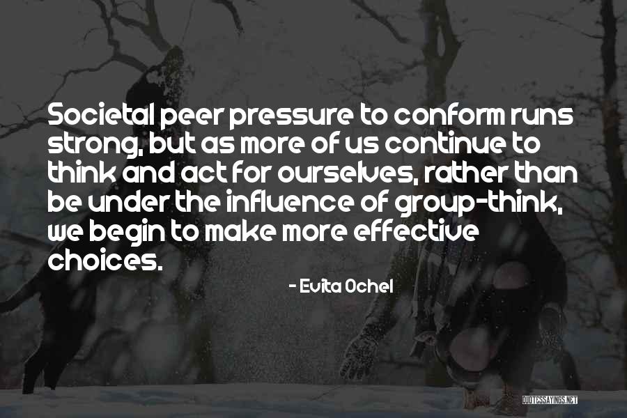Group Life Quotes By Evita Ochel Group Life Quotes By Evita Ochel