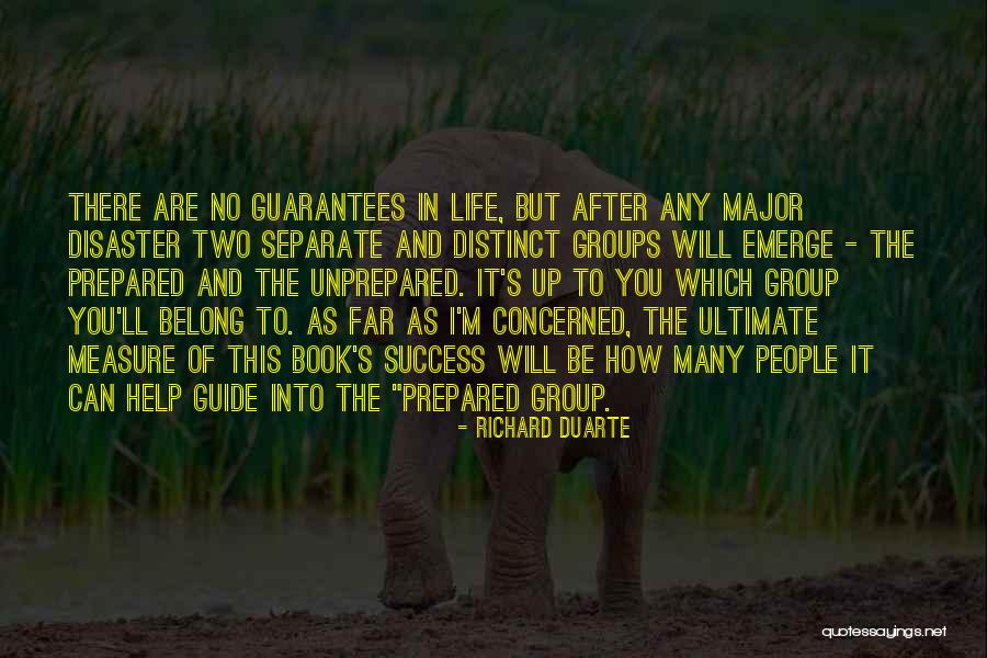 Group Life Quotes By Richard Duarte Group Life Quotes By Richard Duarte