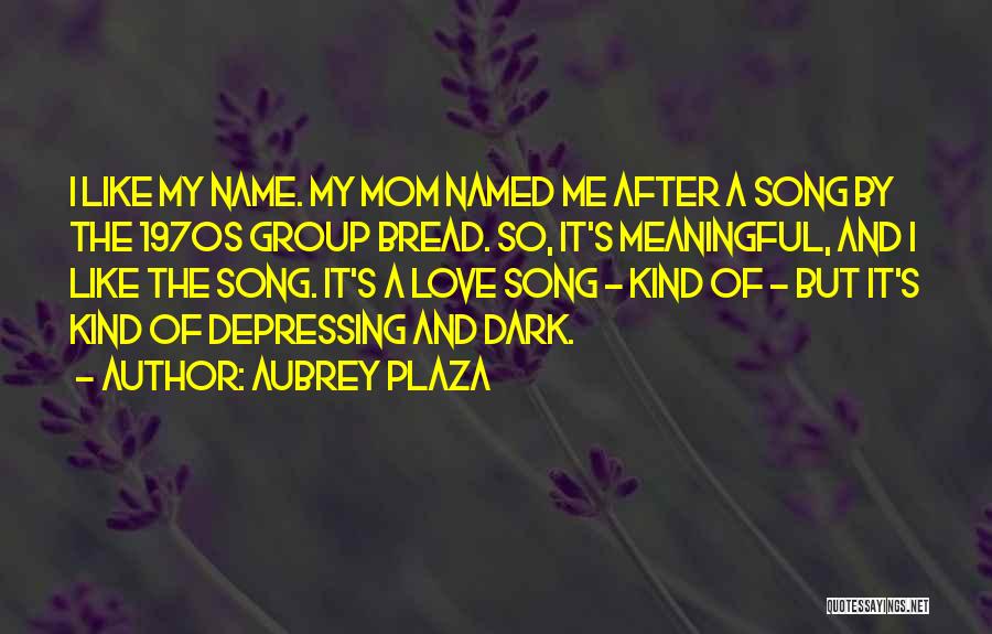 Group Love Quotes By Aubrey Plaza