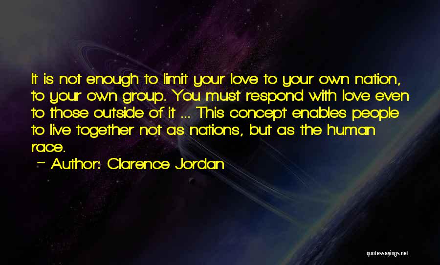 Group Love Quotes By Clarence Jordan