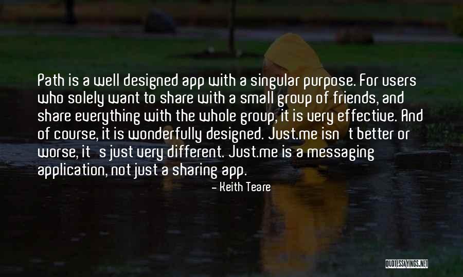 Group Of Friends Quotes By Keith Teare