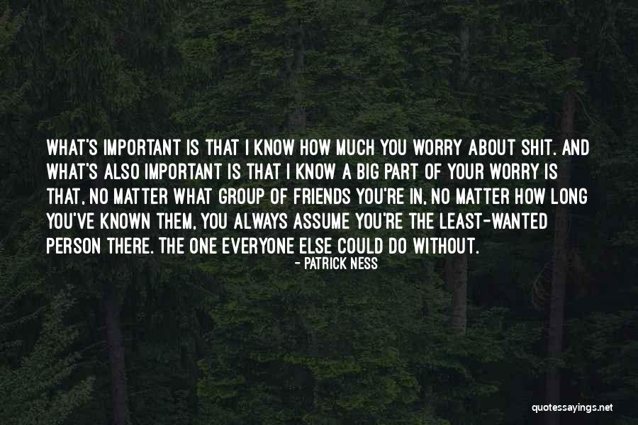 Group Of Friends Quotes By Patrick Ness