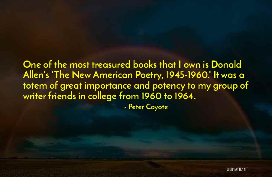 Group Of Friends Quotes By Peter Coyote