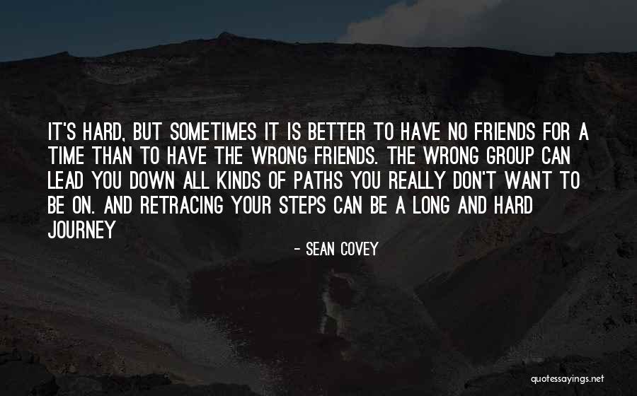 Group Of Friends Quotes By Sean Covey