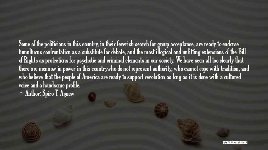 Group Power Quotes By Spiro T. Agnew