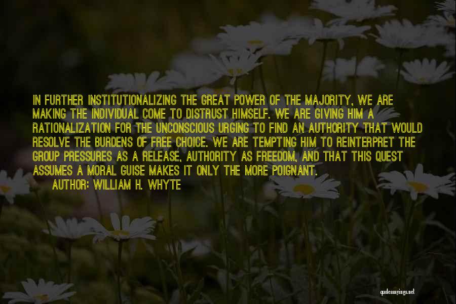 Group Power Quotes By William H. Whyte