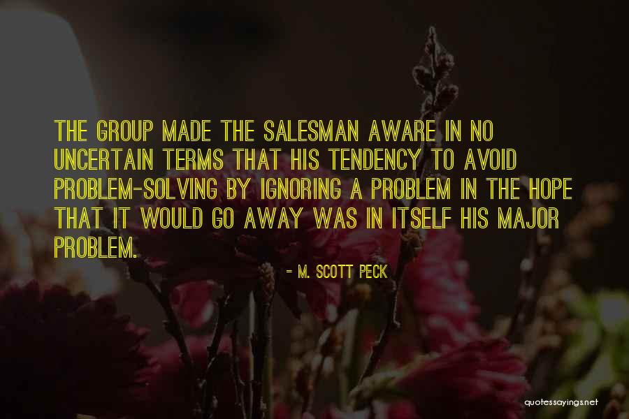Group Problem Solving Quotes By M. Scott Peck Group Problem Solving Quotes By M. Scott Peck