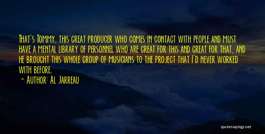 Group Project Quotes By Al Jarreau