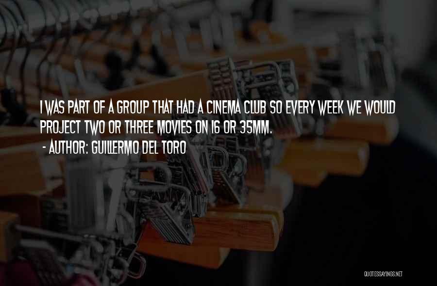 Group Project Quotes By Guillermo Del Toro