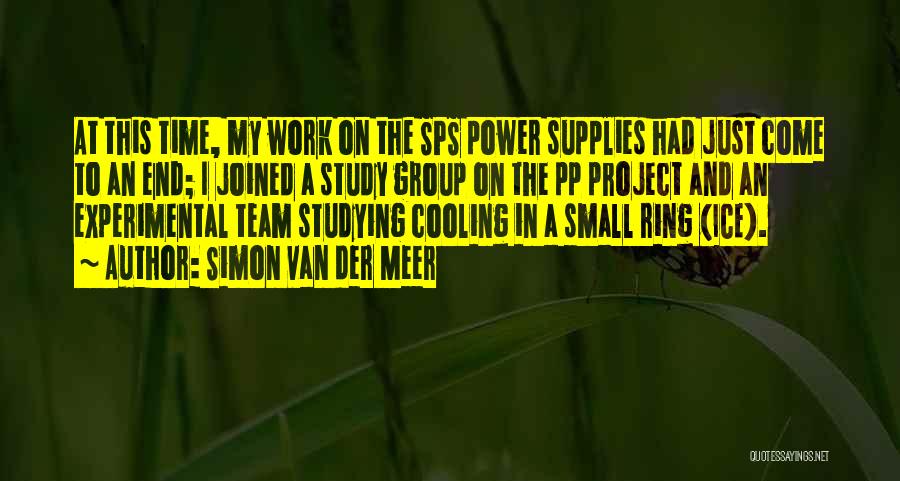 Group Project Quotes By Simon Van Der Meer