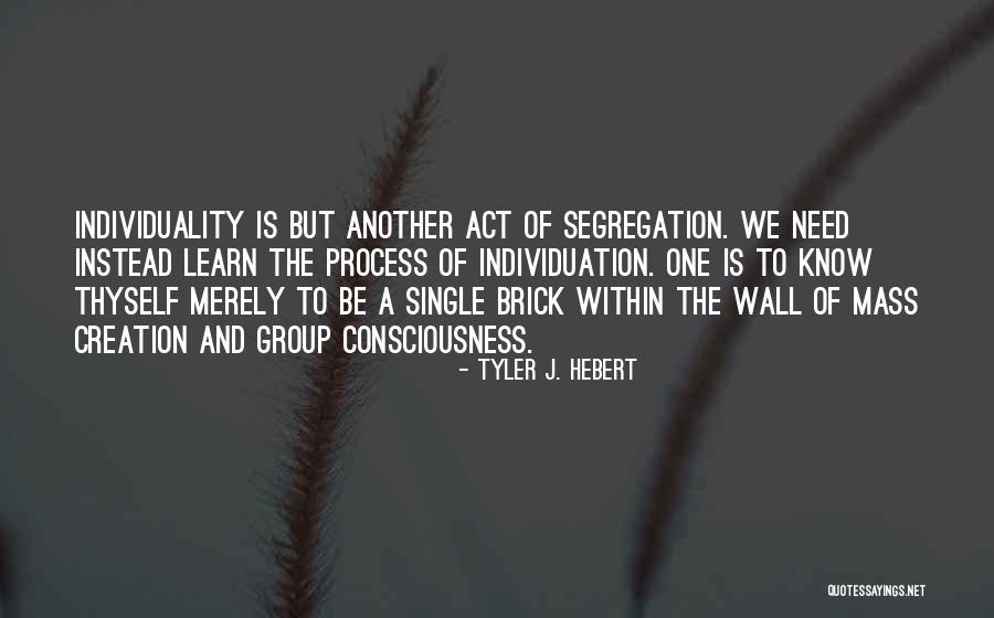 Group Psychology Quotes By Tyler J. Hebert Group Psychology Quotes By Tyler J. Hebert