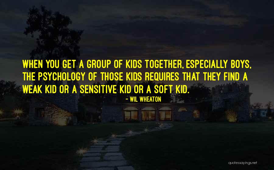 Group Psychology Quotes By Wil Wheaton Group Psychology Quotes By Wil Wheaton