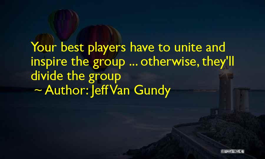 Group Quotes By Jeff Van Gundy