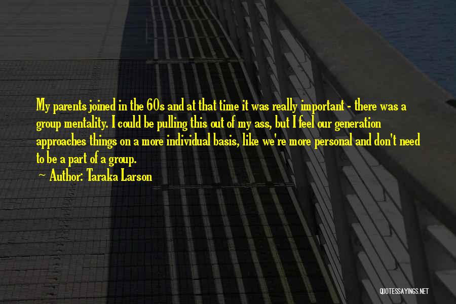 Group Quotes By Taraka Larson