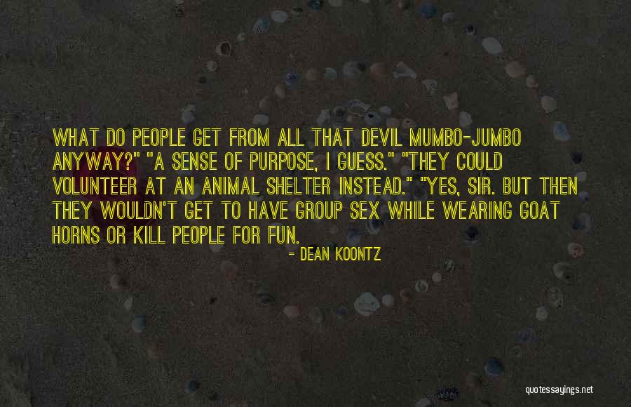 Group Sex Quotes By Dean Koontz Group Sex Quotes By Dean Koontz