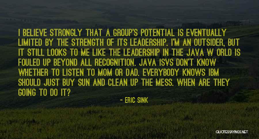 Group Strength Quotes By Eric Sink Group Strength Quotes By Eric Sink