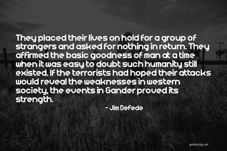 Group Strength Quotes By Jim DeFede Group Strength Quotes By Jim DeFede