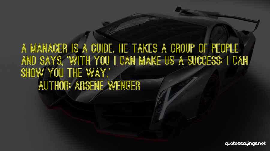 Group Success Quotes By Arsene Wenger