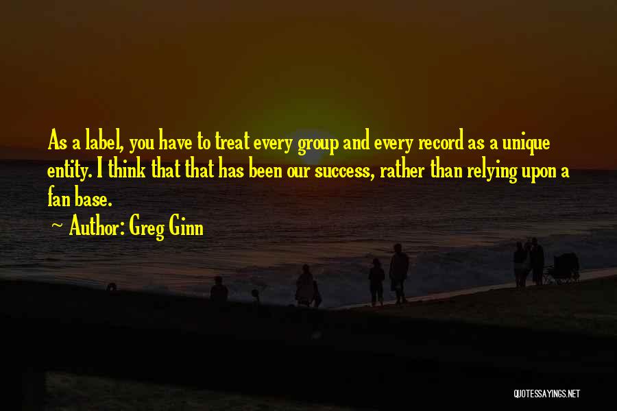 Group Success Quotes By Greg Ginn