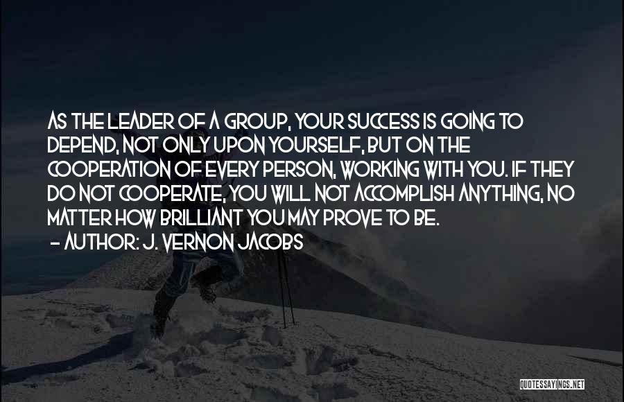 Group Success Quotes By J. Vernon Jacobs