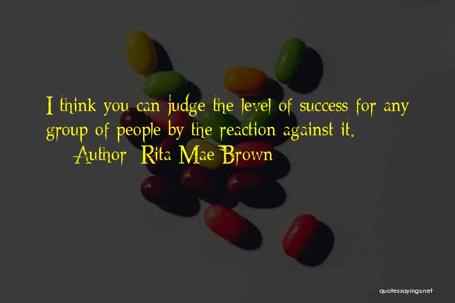 Group Success Quotes By Rita Mae Brown