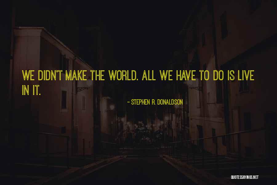 Group T Shirt Quotes By Stephen R. Donaldson Group T Shirt Quotes By Stephen R. Donaldson