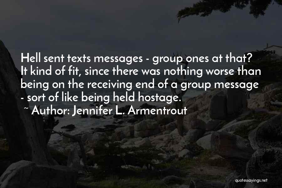 Group Texts Quotes By Jennifer L. Armentrout