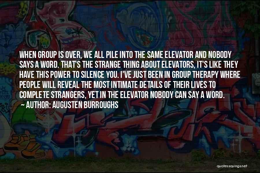 Group Therapy Quotes By Augusten Burroughs
