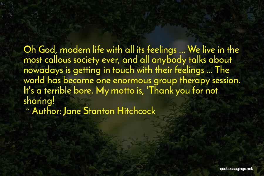 Group Therapy Quotes By Jane Stanton Hitchcock