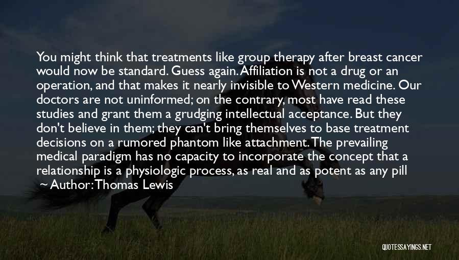 Group Therapy Quotes By Thomas Lewis